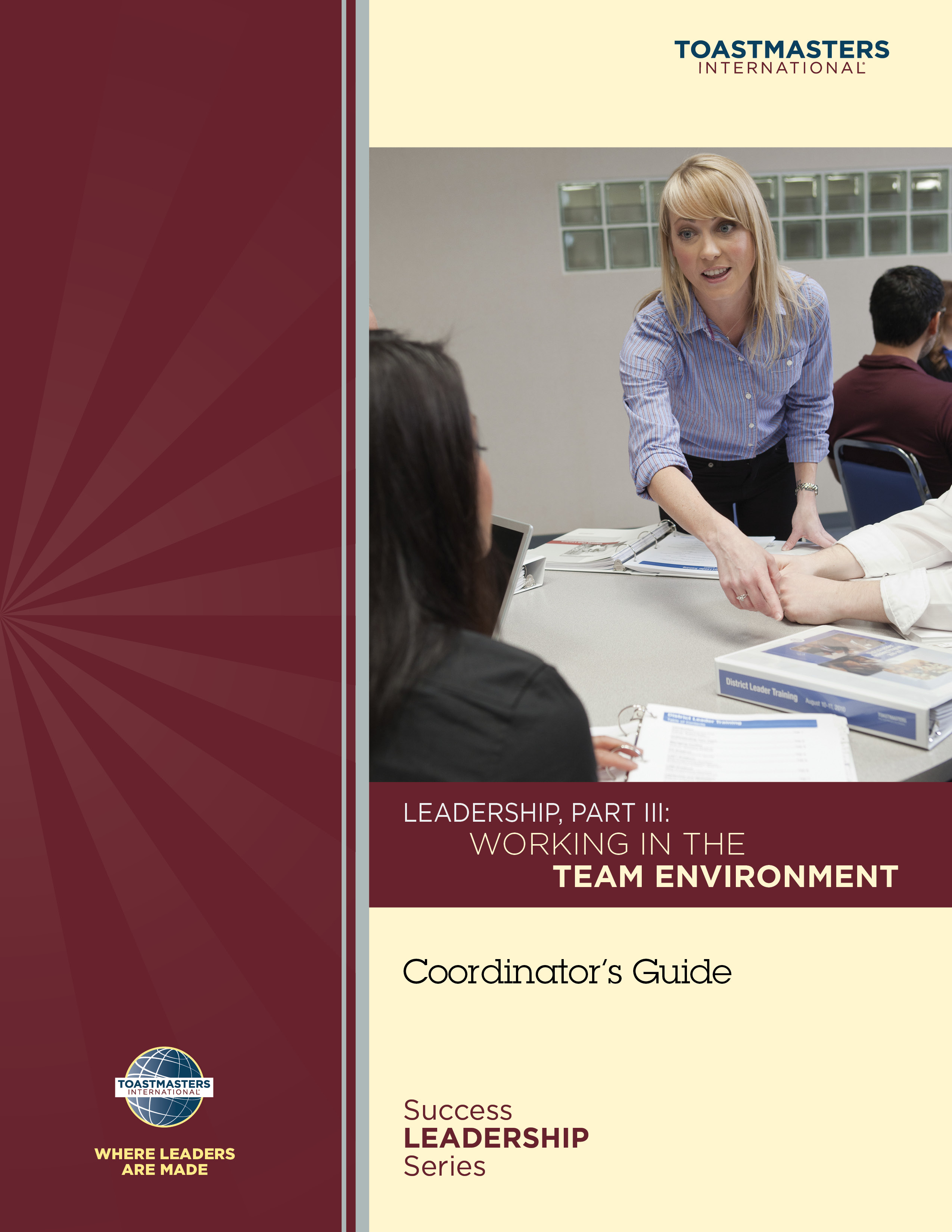Leadership, Part III: Working in the Team Environment Coordinator's Guide