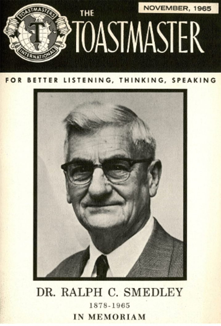 The November 1965 issue honored Toastmasters’ Founder Ralph C. Smedley, who passed away on September 11 of that year.
